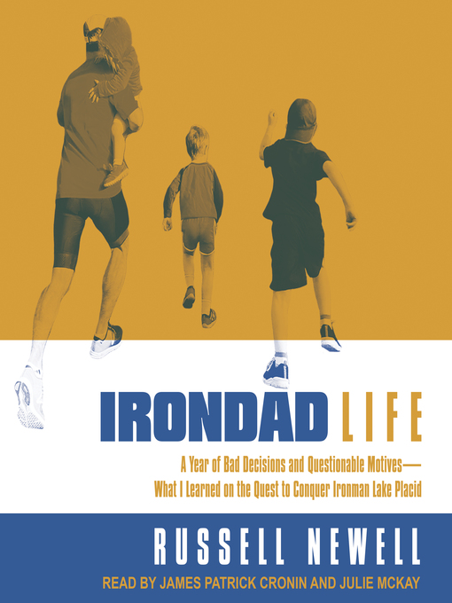 Title details for Irondad Life by Russell Newell - Available